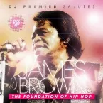Pochette DJ Premier Salutes James Brown: The Foundation of Hip Hop