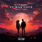 Pochette It Was Love