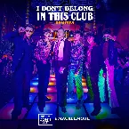 Pochette I Don’t Belong In This Club (Remixes)
