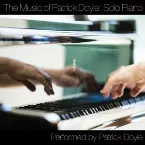 Pochette The Music of Patrick Doyle: Solo Piano