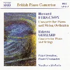 Pochette Howard Ferguson: Concerto for Piano and String Orchestra / Roberto Gerhard: Concerto for Piano and Strings