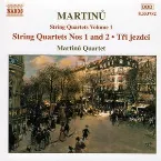 Pochette String Quartets, Volume 1: Nos. 1 and 2 / Tři jezdci (Martinů Quartet)