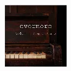 Pochette Evermore: Piano Instrumentals, Vol. 1