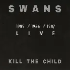 Pochette Kill the Child: 1985/1986/1987 Live