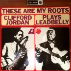 Pochette These Are My Roots - Clifford Jordan Plays Leadbelly