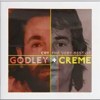 Pochette Cry: The Very Best of Godley + Creme