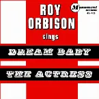 Pochette Dream Baby (How Long Must I Dream) / The Actress