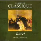 Pochette Au cœur du classique 49: Ravel - Oeuvres Orchestrales