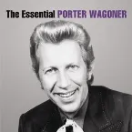 Pochette The Essential Porter Wagoner
