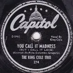 Pochette You Call It Madness (But I Call It Love) / Oh, but I Do