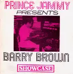 Pochette Prince Jammy Presents Barry Brown – Showcase