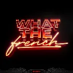 Pochette What The French EP