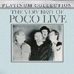 Pochette Platinum Collection: The Very Best of Poco Live