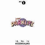 Pochette 2016-06-18: BBC Radio 1 Essential Mix: Parklife