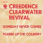 Pochette Someday Never Comes / Tearin’ Up the Country