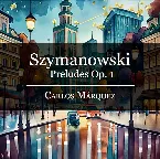 Pochette Szymanowski: 9 Preludes Op. 1 (1899-1900)