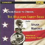 Pochette From Maine to Oregon: The Williams Fairey Band plays Sousa Marches