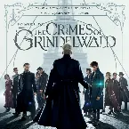 Pochette Fantastic Beasts: The Crimes of Grindelwald (Original Motion Picture Soundtrack)