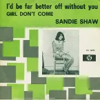 Pochette I’d Be Far Better Off Without You / Girl Don’t Come