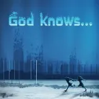 Pochette God knows…