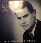 Pochette Blue Moon of Kentucky
