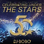 Pochette DJ BoBo – 50 Jahre Europa-Park "Celebrating under the Stars"