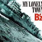 Pochette MY LONELY TOWN