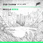 Pochette Stop Trippin’ (Ghastly remix)