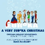 Pochette A Very Eureka Christmas: Original Holiday Soundtrack From the Television Series