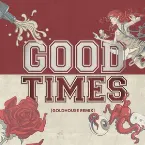 Pochette Good Times (GOLDHOUSE remix)