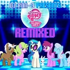 Pochette DJ PON-3 Presents My Little Pony Friendship Is Magic Remixed