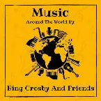 Pochette Music around the World by Bing Crosby and Friends