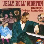 Pochette The Best of Jelly Roll Morton (Red Hot Peppers, New Orleans Jazzmen & Trios)