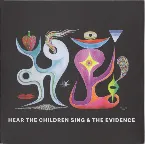 Pochette Hear the Children Sing the Evidence