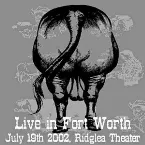 Pochette Live in Fort Worth, July 19th 2002, Ridglea Theater