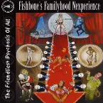 Pochette Fishbone's Familyhood Nexperience - The Friendliest Psychosis of All