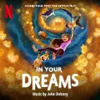 Pochette In Your Dreams: Soundtrack from the Netflix Film
