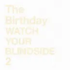Pochette WATCH YOUR BLINDSIDE 2