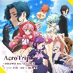 Pochette TVアニメ「アクロトリップ」オリジナル・サウンドトラック