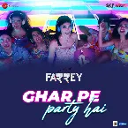 Pochette Ghar Pe Party Hai (From “Farrey”)