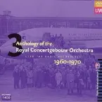 Pochette Anthology of the Royal Concertgebouw Orchestra, Volume 3: 1960-1970