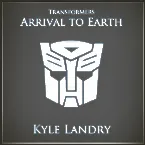 Pochette Arrival to Earth (Transformers)