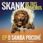Pochette Skank, Os Três Primeiros - EP Samba Poconé