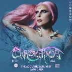 Pochette Chromatica: The Acoustic Album by Lady Gaga