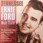Pochette Mule Train 25 Greatest Hits and Favorites