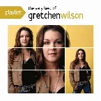 Pochette Playlist: The Very Best of Gretchen Wilson