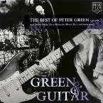 Pochette Green & Guitar: The Best of Peter Green 1977-81