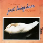 Pochette The Best of Anugama (Just Being Here)