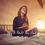 Pochette If the World Was Ending