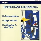 Pochette Cantus Arcticus / Angel of Dusk / A Requiem in Our Time